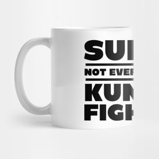 Surely not everybody was kung fu fighting Mug